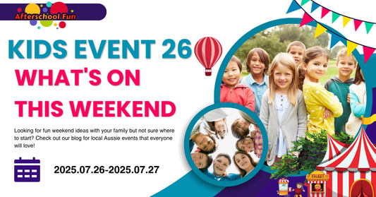 What’s On This Weekend: Family Fun Across Australia on July 26–27, 2025!