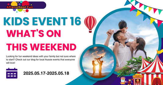 🌟 What’s On This Weekend: Family Fun Across Australia on May 17–18, 2025!